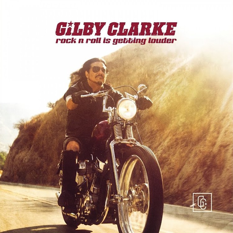 Gilby Clarke Rock N Roll Is Getting Louder